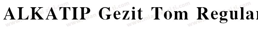 ALKATIP Gezit Tom Regular字体转换